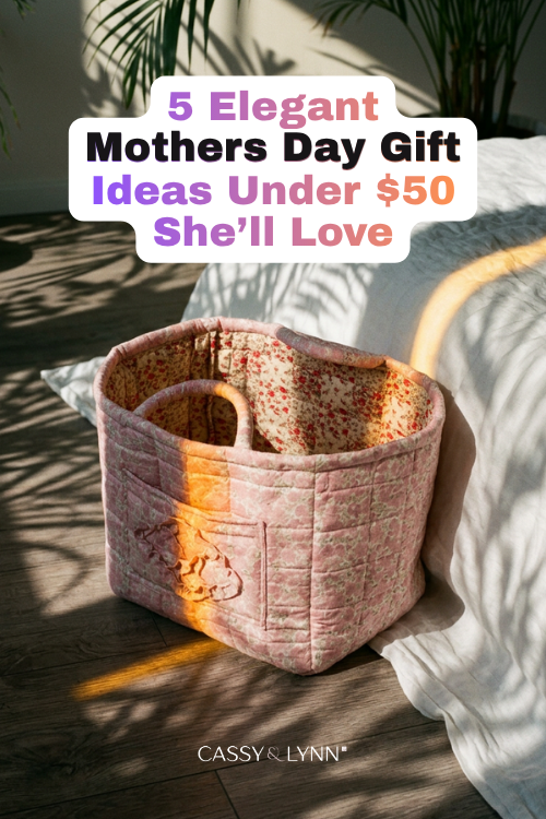 5 elegant mothers day gift ideas under $50 she will love